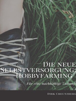 cover image of Die neue Selbstversorgung--Hobbyfarming